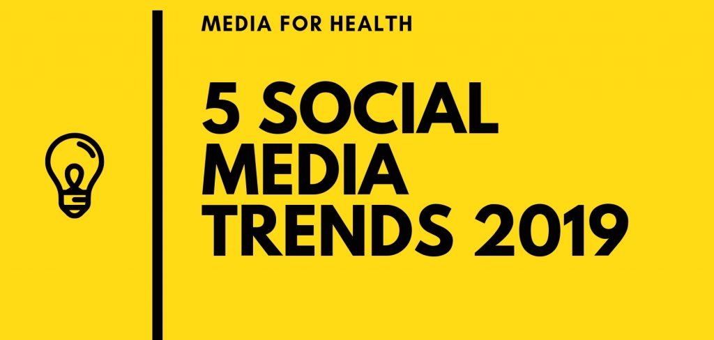 5 SOCIAL MEDIA TRENDS 2019